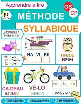 Apprendre a Lire - Methode Syllabique - GS et CP: Plus de 150 activites simples et ludiques pour accompagner les enfants en maternelle Grande Section et CP (French Edition)