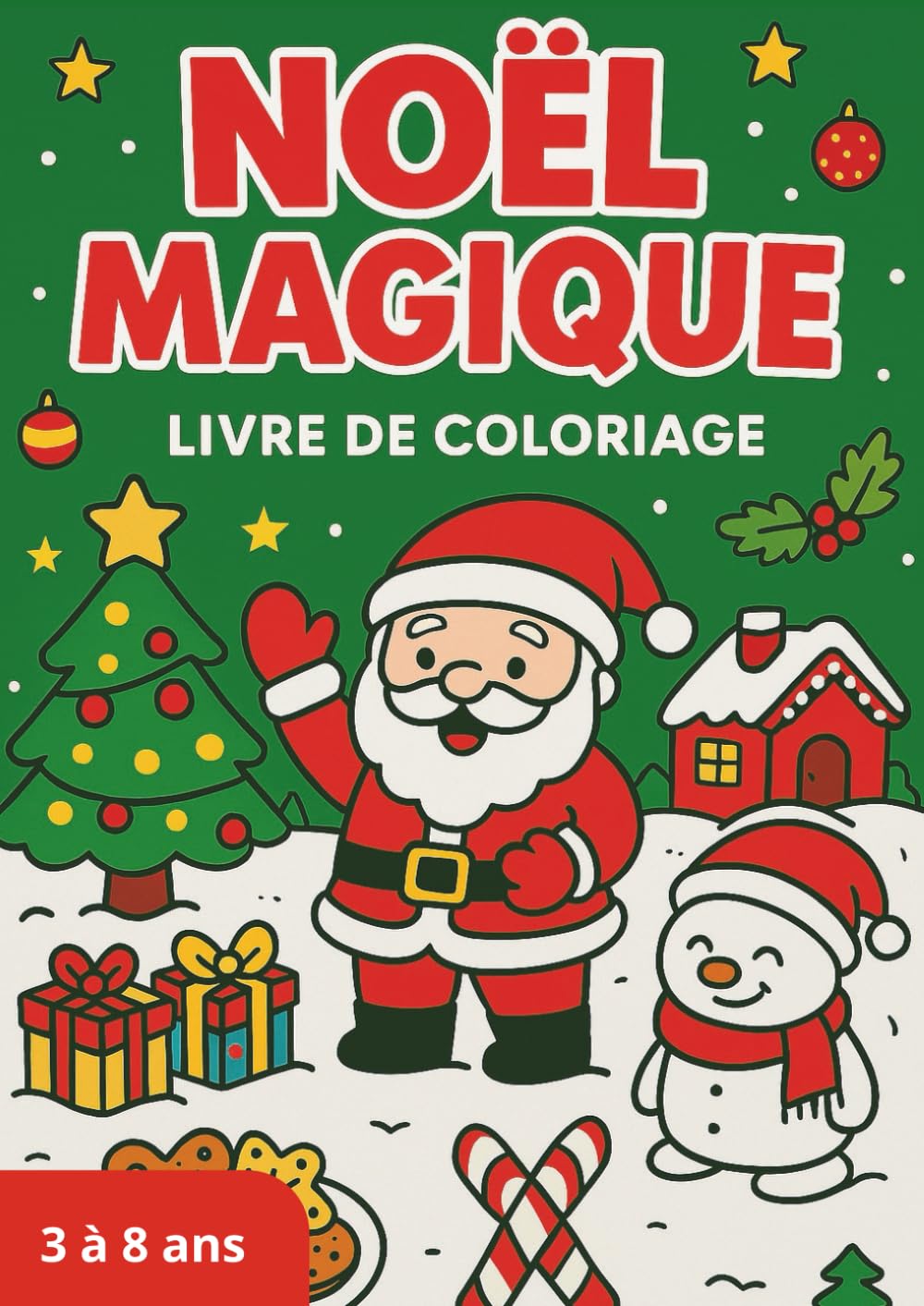 Noël Magique – Livre de Coloriage pour Enfants: 50 dessins de Noël simples et mignons à colorier : Père Noël, neige, animaux d’hiver, sapins, cadeaux et scènes festives | Dès 3 ans