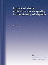 Impact of aircraft emissions on air quality in the vicinity of airports