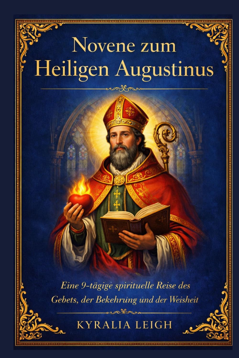 Novene zum Heiligen Augustinus: Eine 9-tägige spirituelle Reise des Gebets, der Bekehrung und der Weisheit