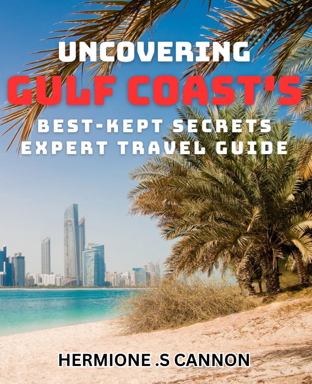 Uncovering Gulf Coast's Best-Kept Secrets: Expert Travel Gui... 3 71zPHZoRLEL. SL1233