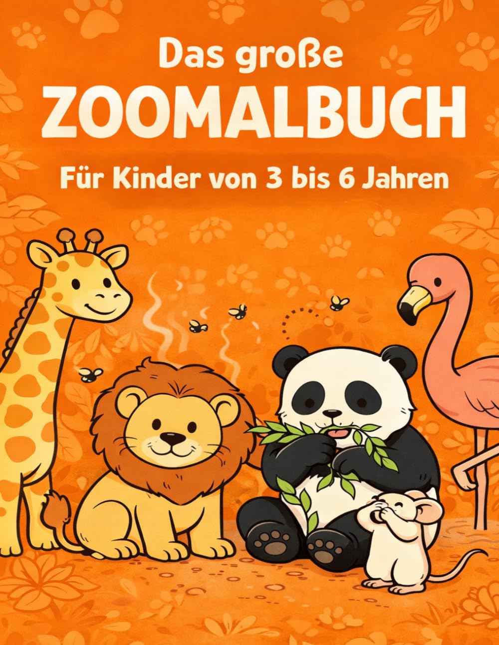 Das große Zoomalbuch: Ein toller Malspaß für Kinder von 3-6 Jahren
