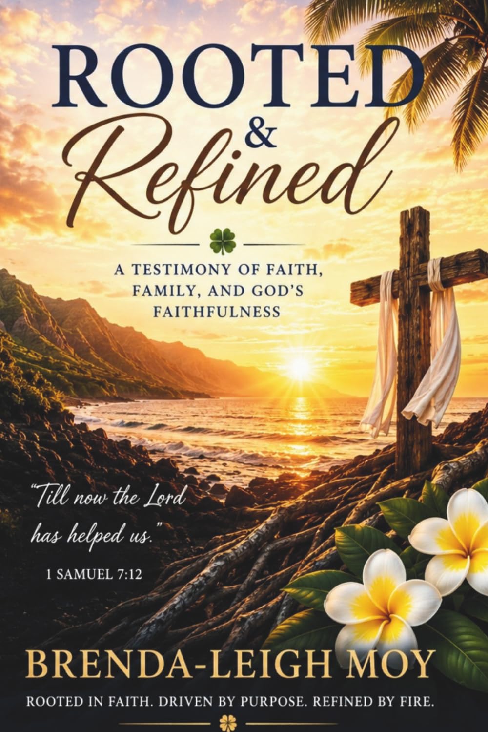 Rooted & Refined: A Testimony of God’s Faithfulness Through Every Season