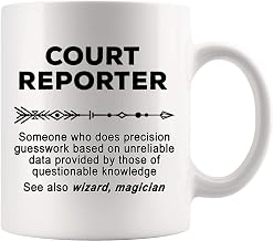 Court Reporter Mug Coffee Joke Gag Cup - Definition Meaning Law Legal Reporting Stenographer Funny World Most Sarcasm Gift from Lawyer Attorney