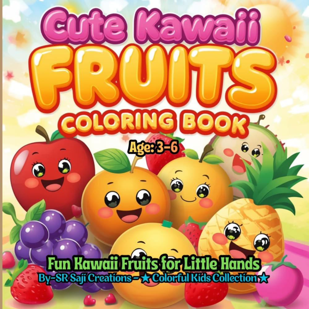 CUTE KAWAII FRUITS COLORING BOOK: Fun Kawaii Fruits for Little Hands | Ages 3–6 (BIG Fun Coloring)