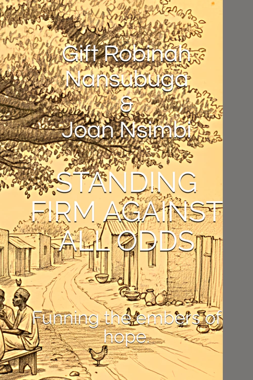 STANDING FIRM AGAINST ALL ODDS: Funning the embers of hope.