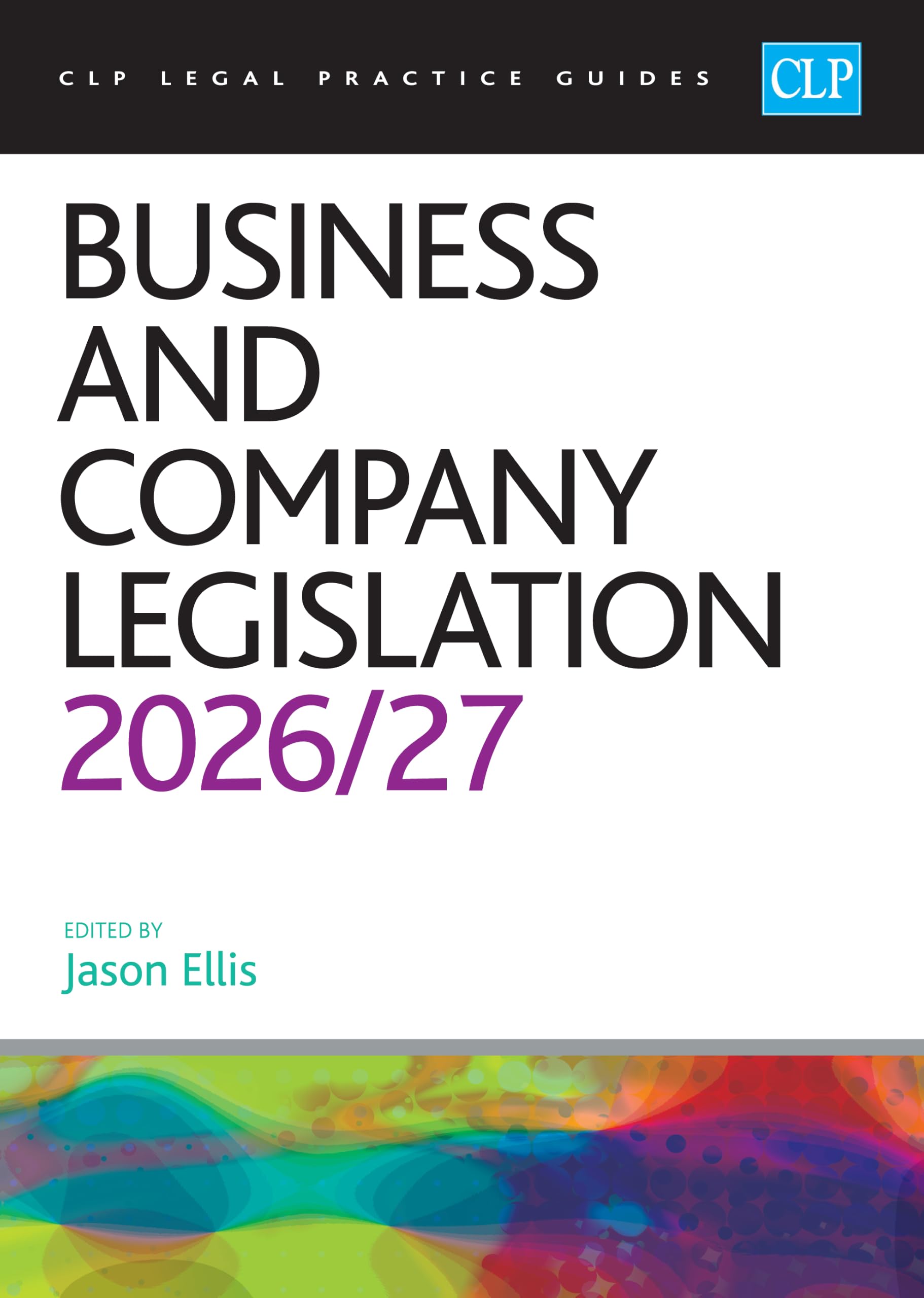 Business and Company Legislation 2026/27: Legal Practice Course Guides (LPC)