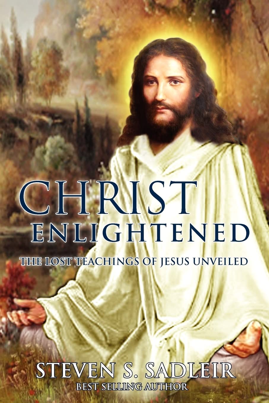 Christ Enlightened: The Lost Teachings of Jesus Unveiled