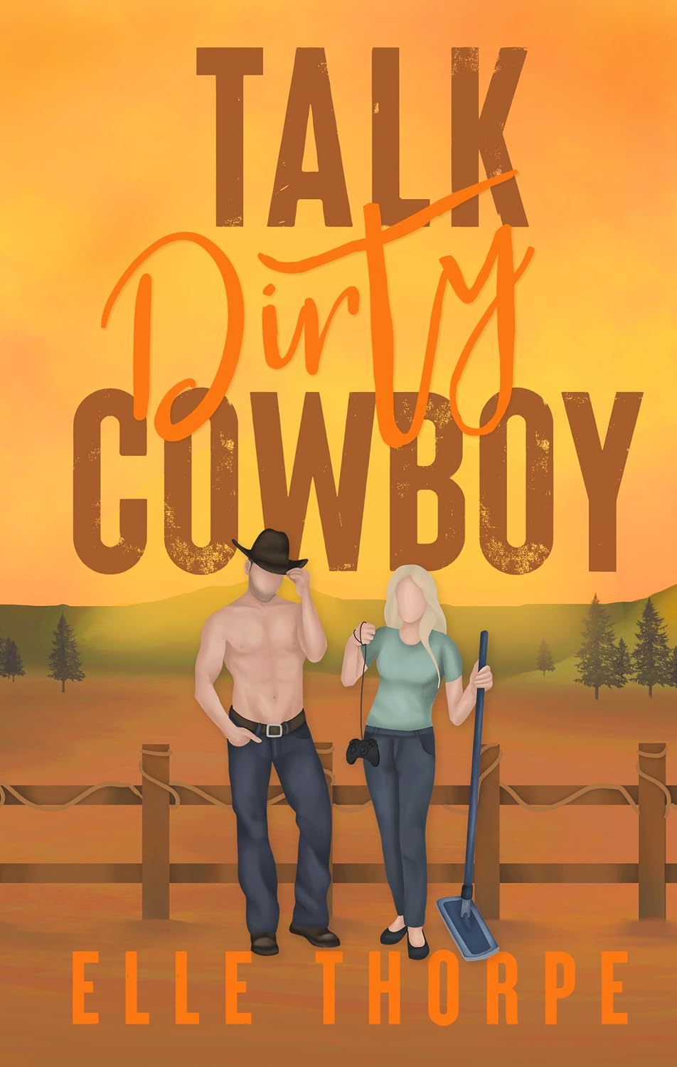 Talk Dirty, Cowboy (Dirty Cowboy) eBook Thorpe, Elle