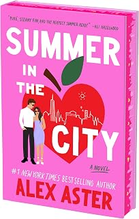 Summer in the City Deluxe Limited Edition by Alex Aster: NYC Billionaire Rom-Com Novel w/ Sprayed Edges