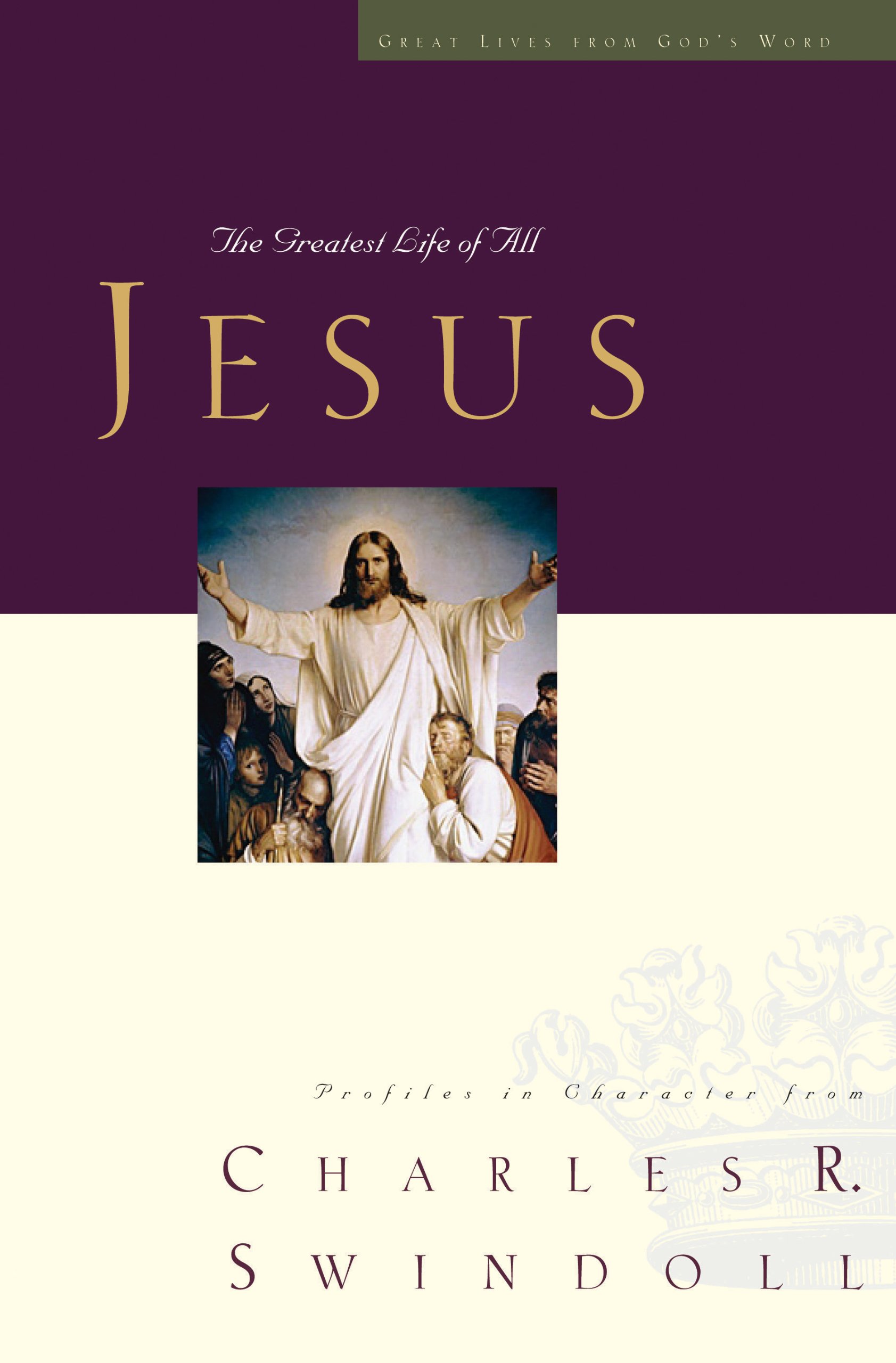 Great Lives: Jesus: The Greatest Life of All (Great Lives Series Book 8)