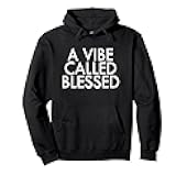 A Vibe Called Blessed Apparel Pullover Hoodie