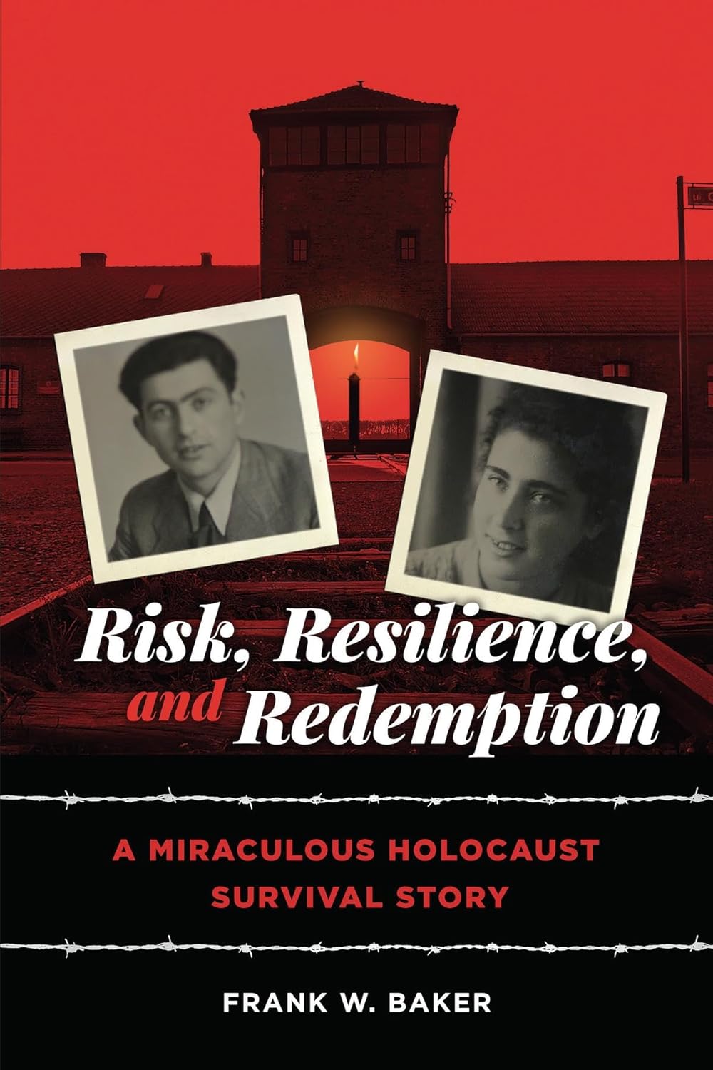 Risk, Resilience, and Redemption A Miraculous Holocaust