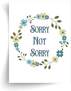 Sorry Not Sorry Unframed Print