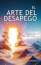 El arte del desapego: aceptar la incertidumbre y vivir una vida plena (Spanish Edition)