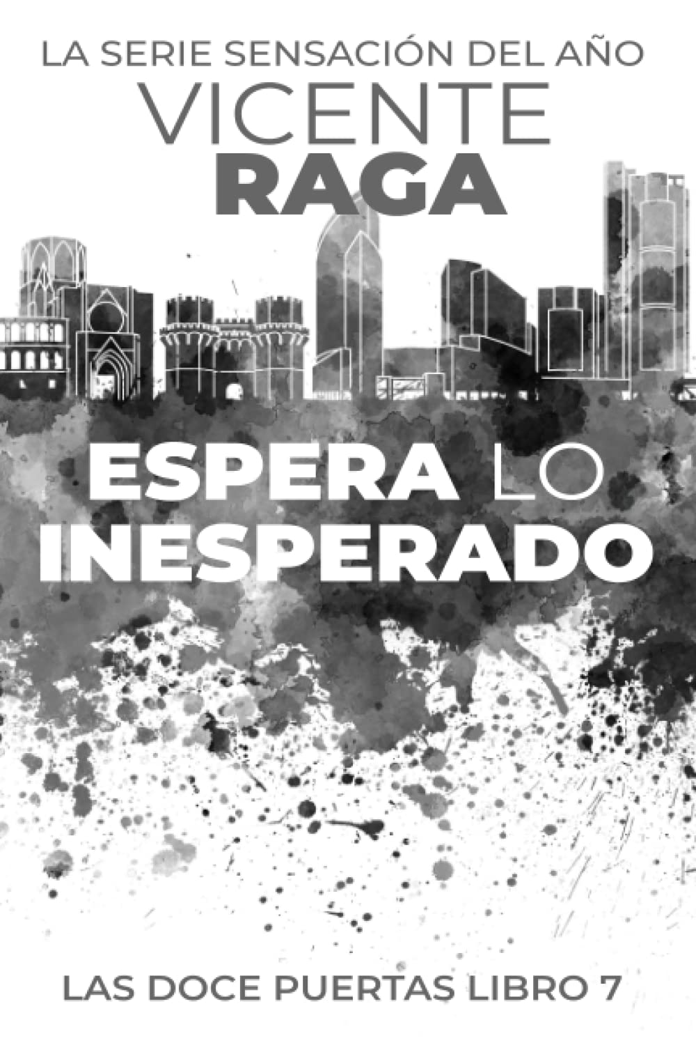 Espera lo inesperado: Las doce puertas parte VII: 7