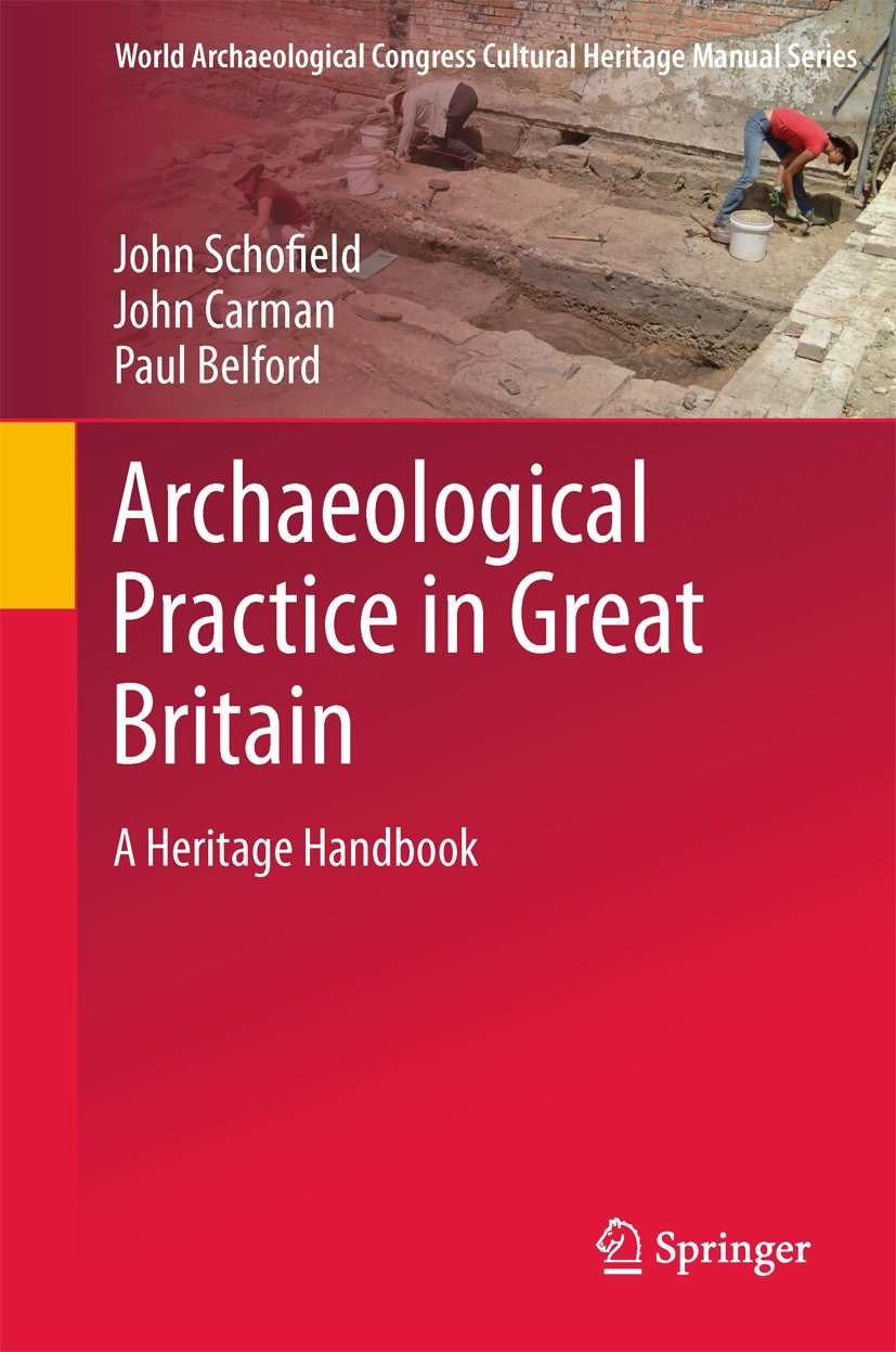 Archaeological Practice in Great Britain - 9781461430353