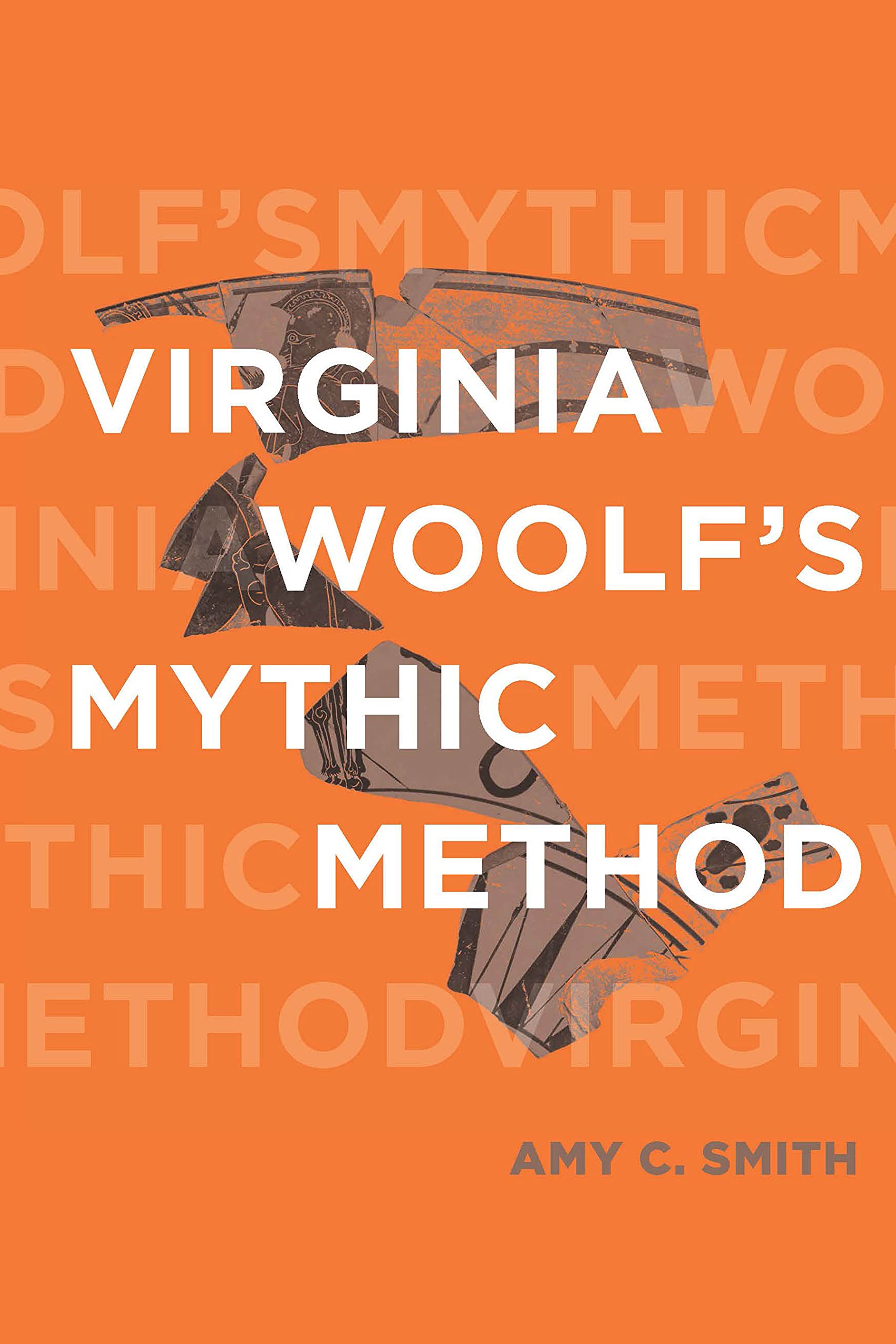 Virginia Woolf’s Mythic Method (Classical Memories/Modern Identities)