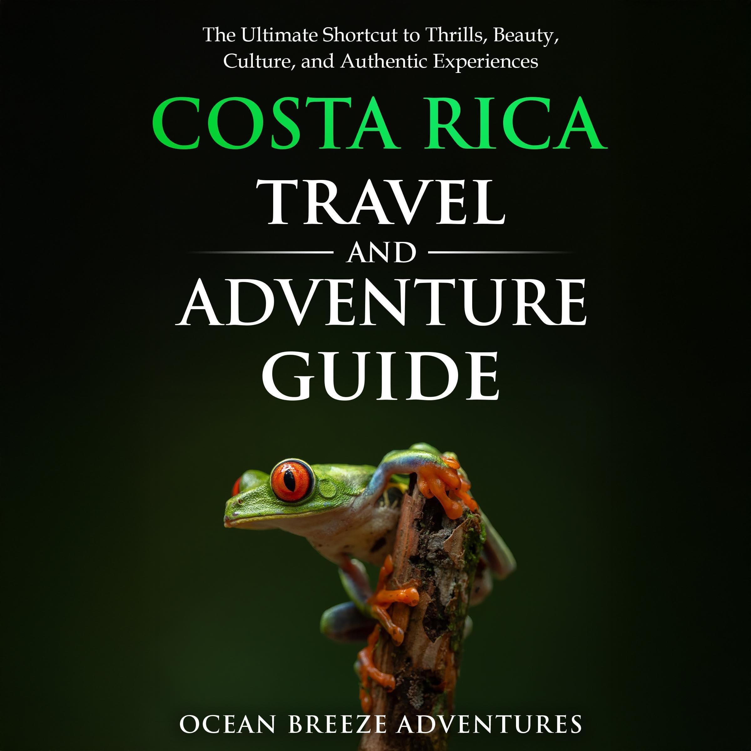 Costa Rica Travel and Adventure Guide