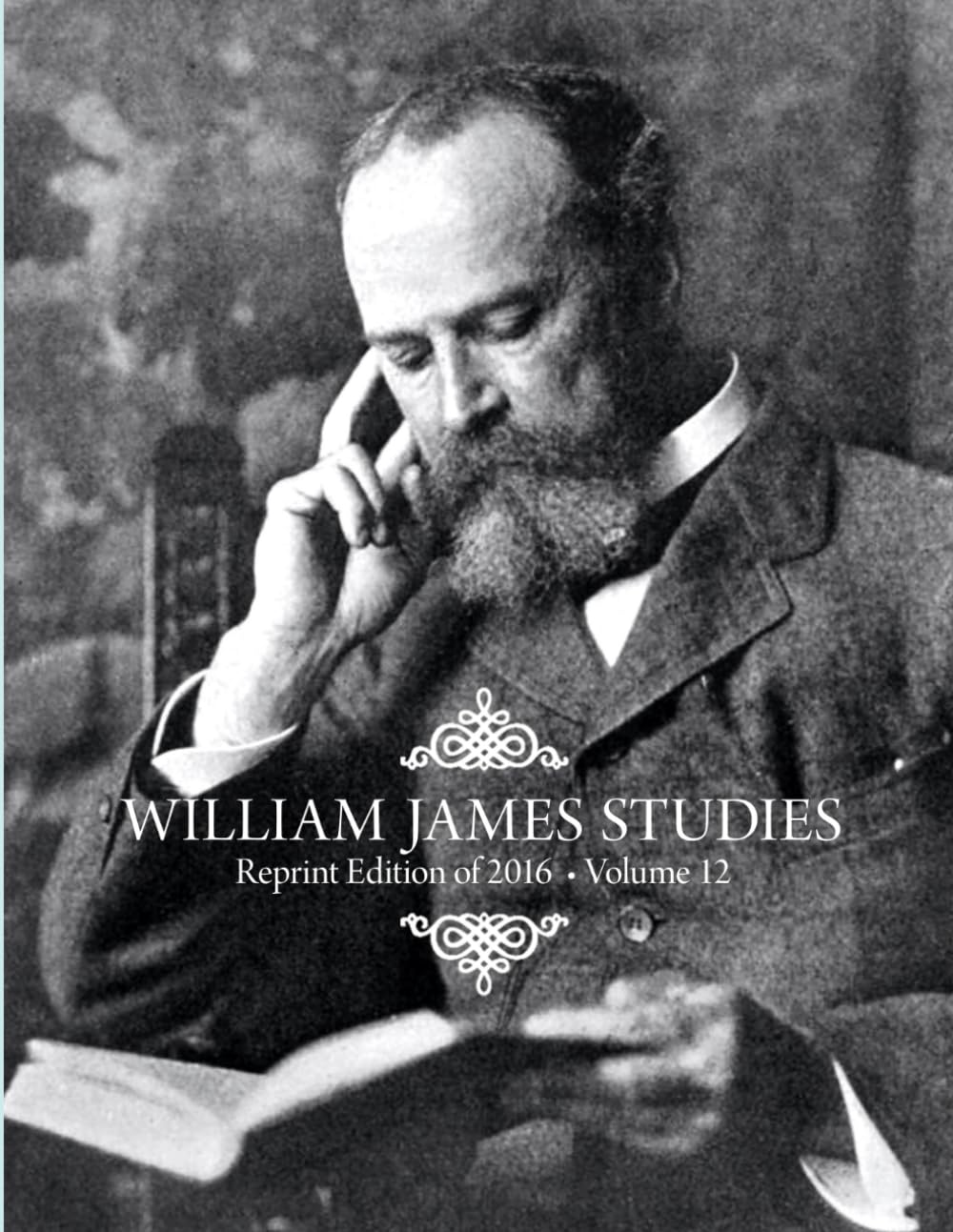 William James Studies Reprint Edition of the 2016 Vol. 12