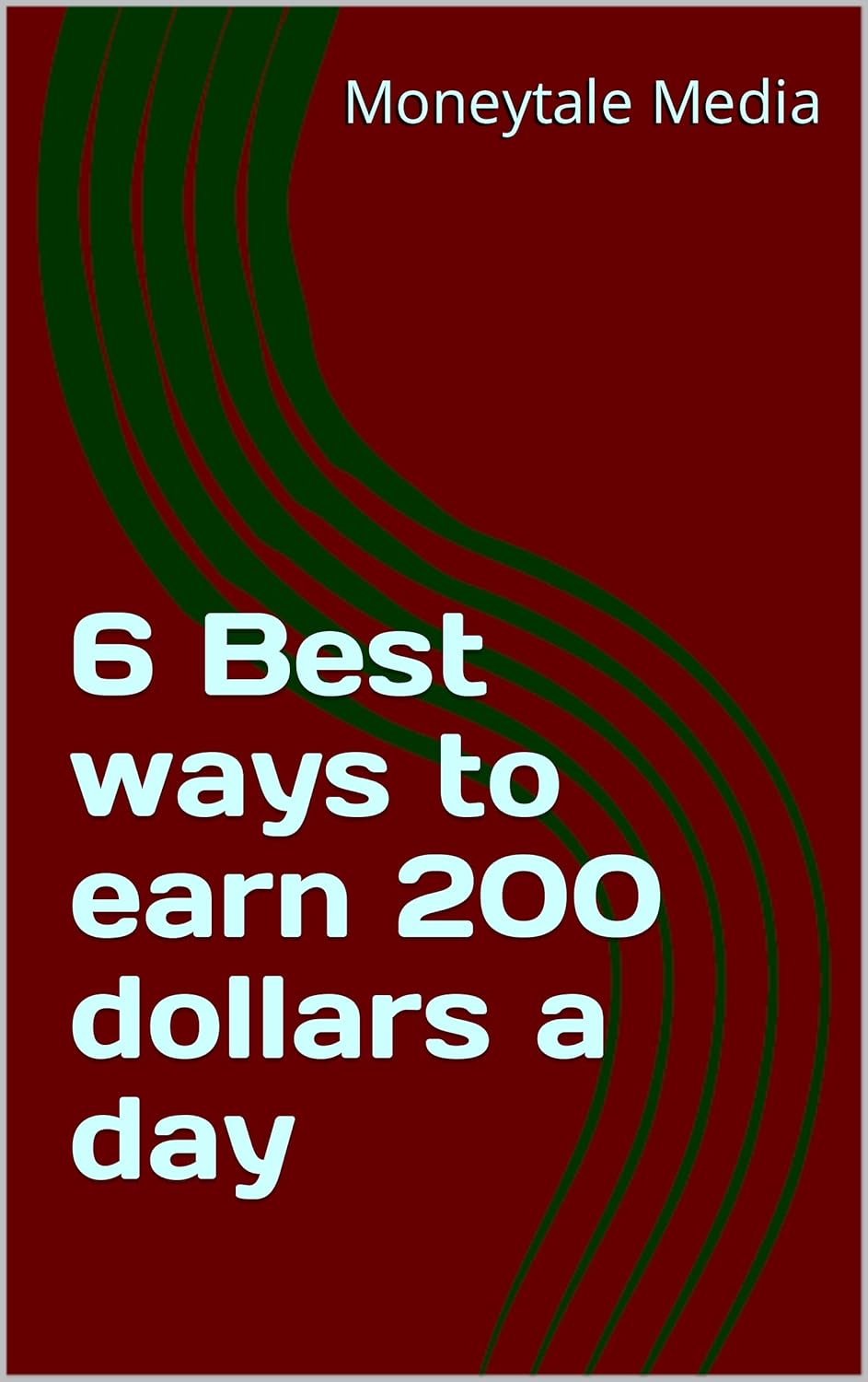 6 Best ways to earn 200 dollars a day eBook Media