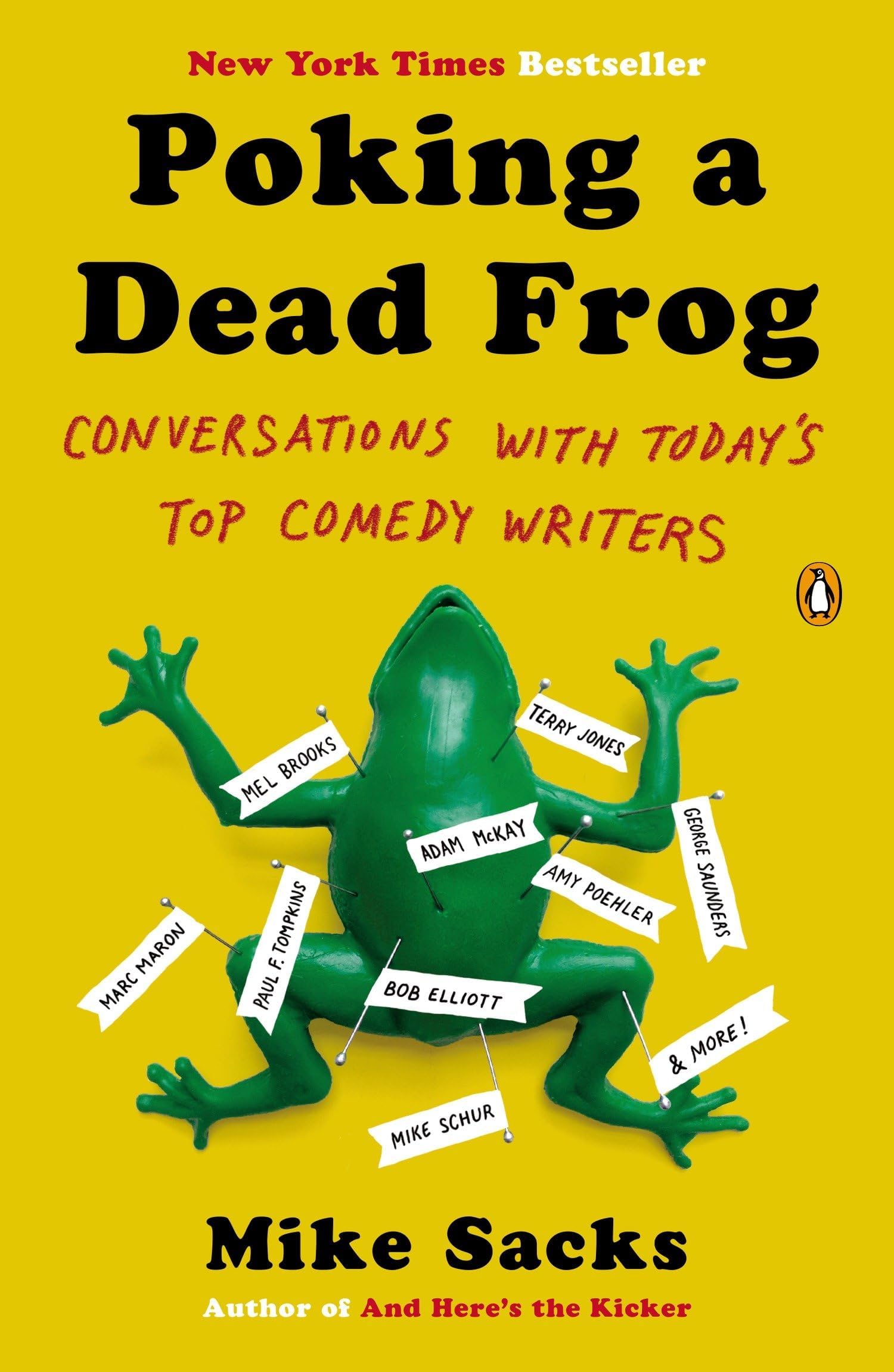 Poking a Dead Frog: Conversations with Today s Top Comedy Writers