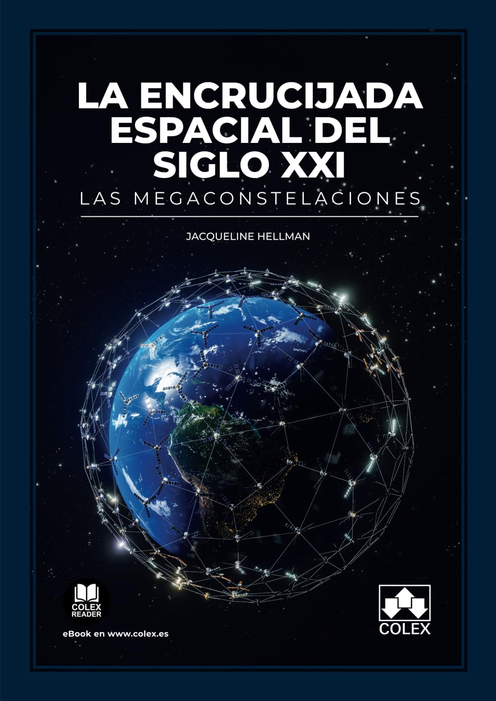 La encrucijada espacial del siglo XXI. Las megaconstelaciones (Monografía) (Spanish Edition)