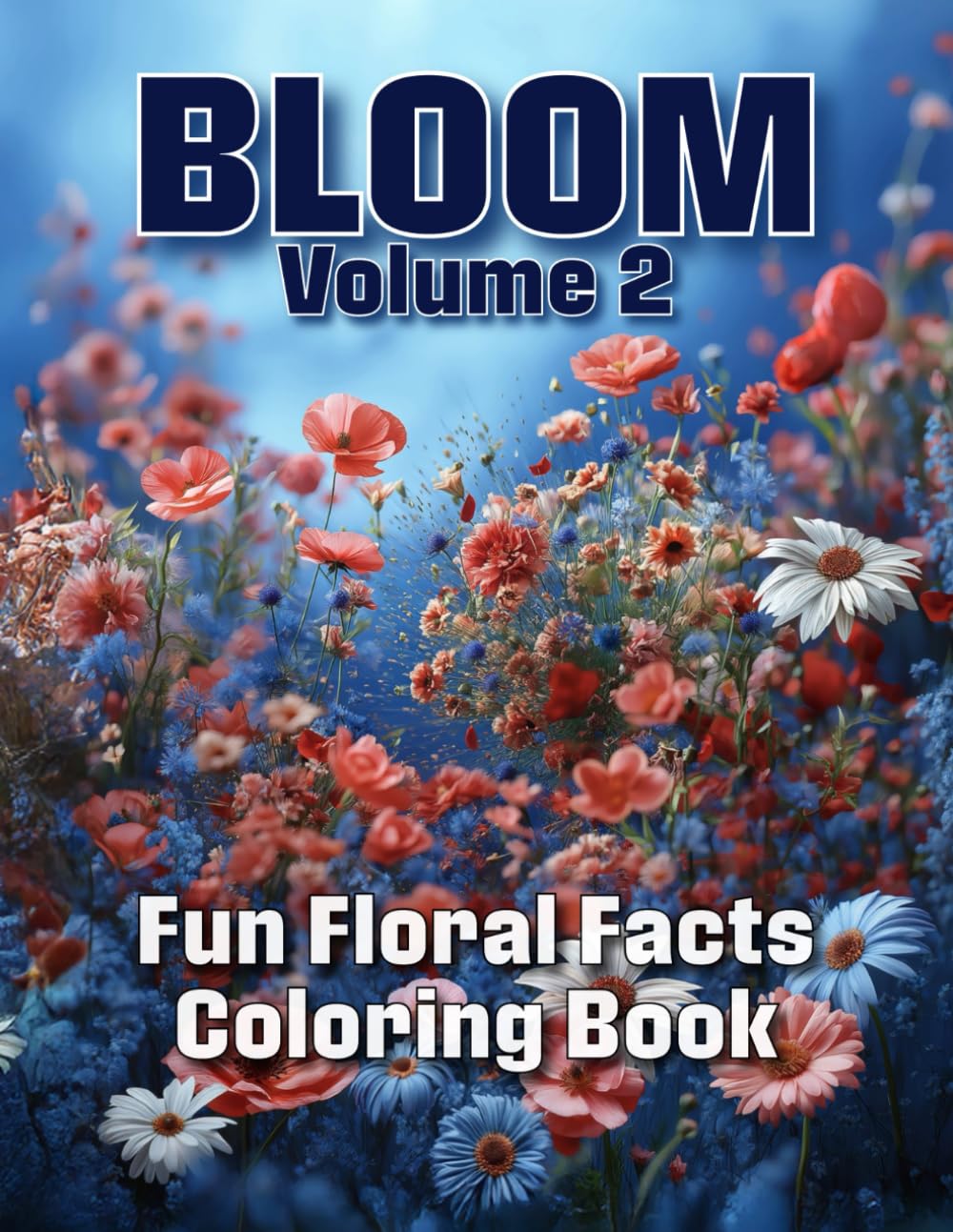 BLOOM Volume 2: A Country Living Adult Coloring Book Featuring Beautiful Floral Illustrations and Fascinating Flower Facts