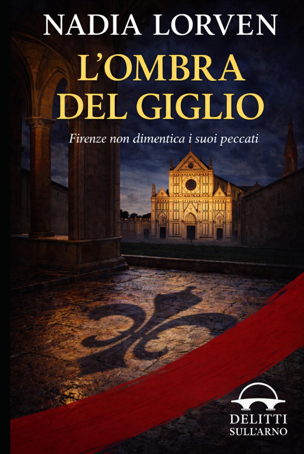 L'ombra del giglio: Firenze non dimentica i suoi peccati (Delitti sull’Arno – Indagini sul filo della logica, nel cuore di Firenze)