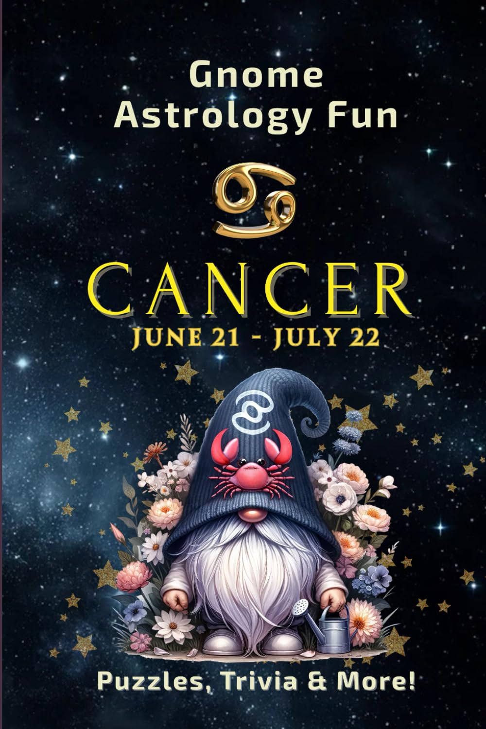 GNOME ASTROLOGY FUN – CANCER: 122 Puzzles, Trivia and Astrological Insights for Adults and Seniors (GNOME ASTROLOGY FUN: The Zodiac Collection)