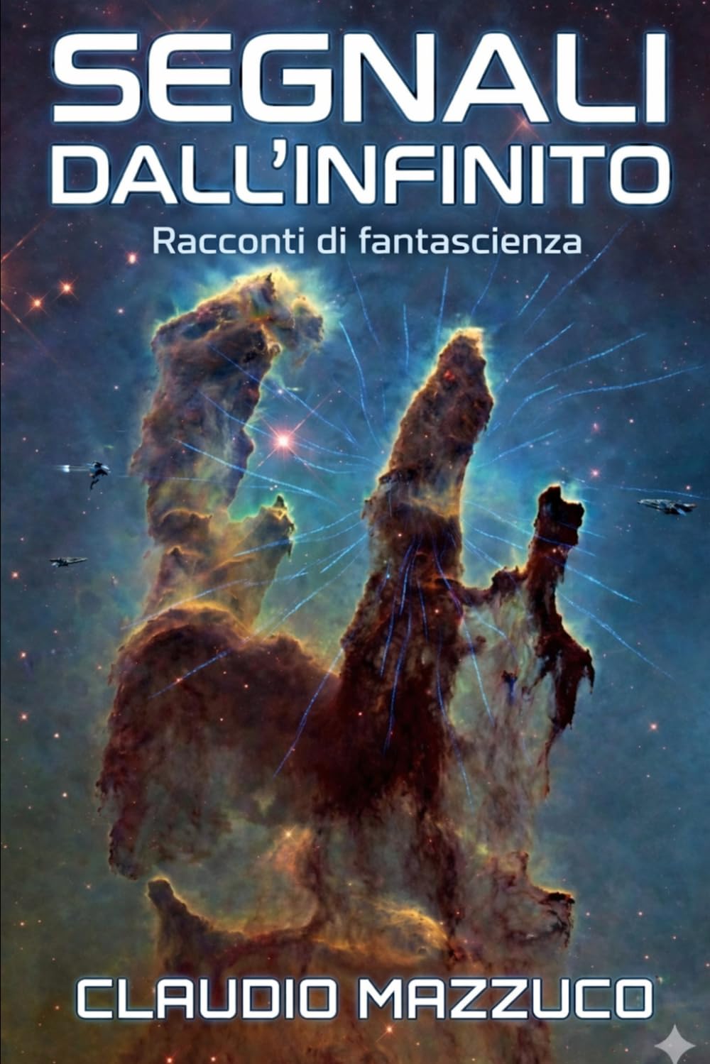 Segnali dall'infinito: Racconti di fantascienza