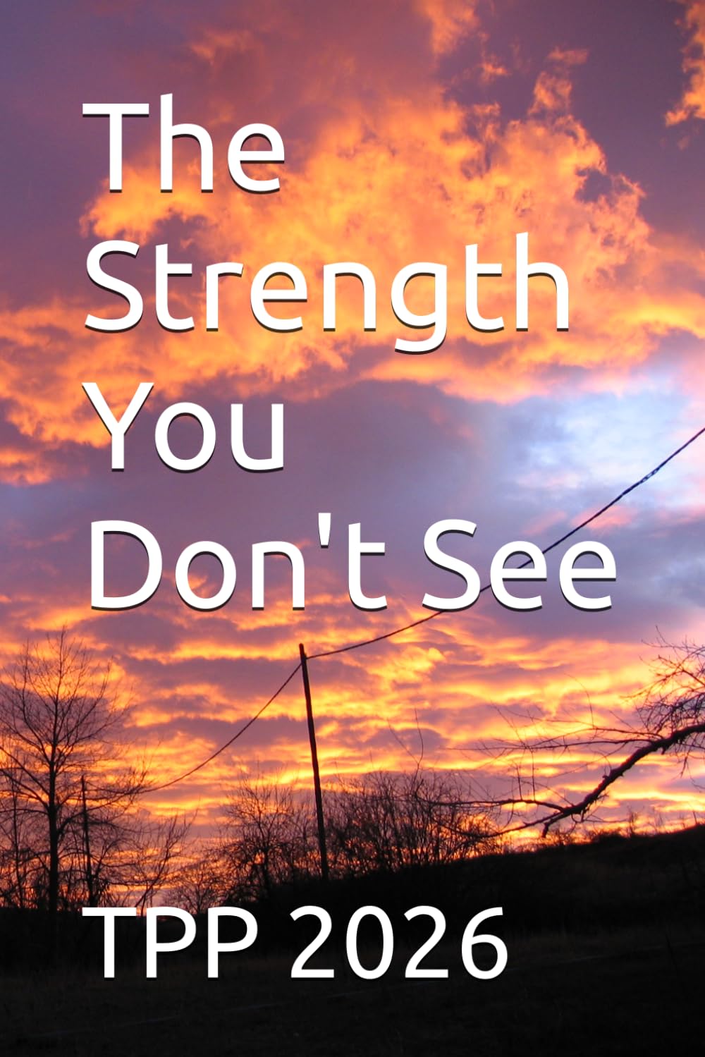 The Strength You Don't See