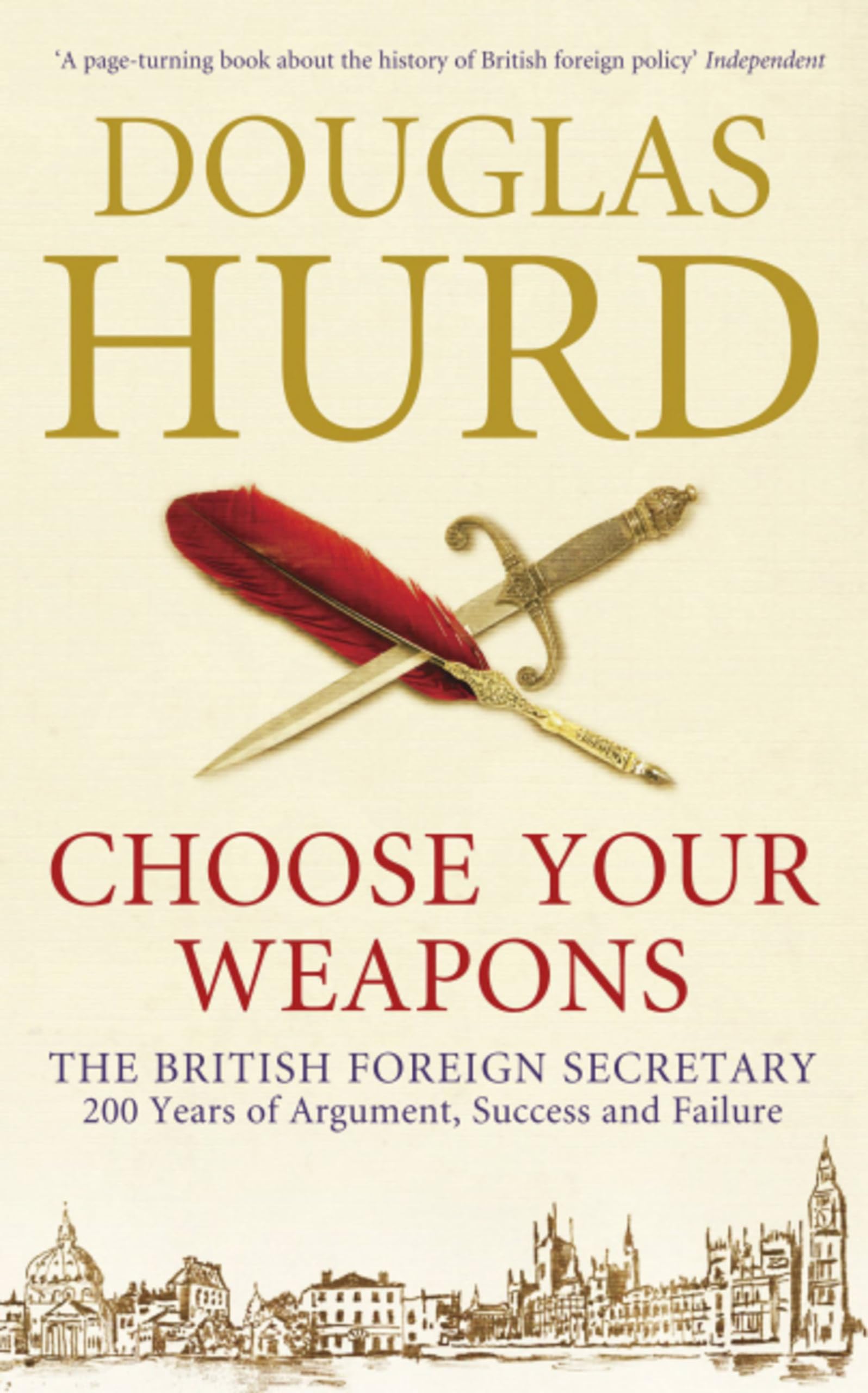Choose Your Weapons By Douglas Hurd