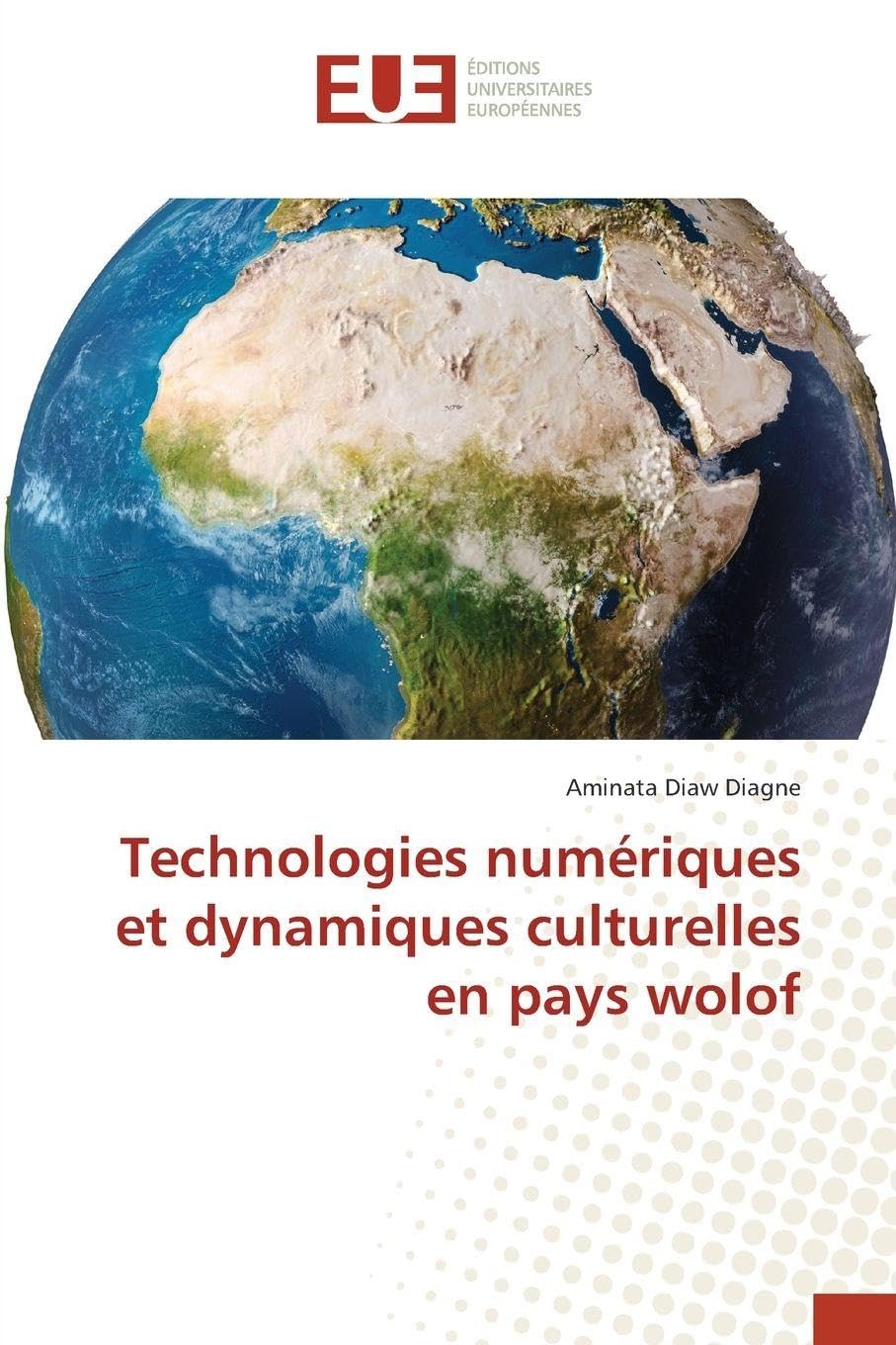 Technologies numériques et dynamiques culturelles en pays wolof