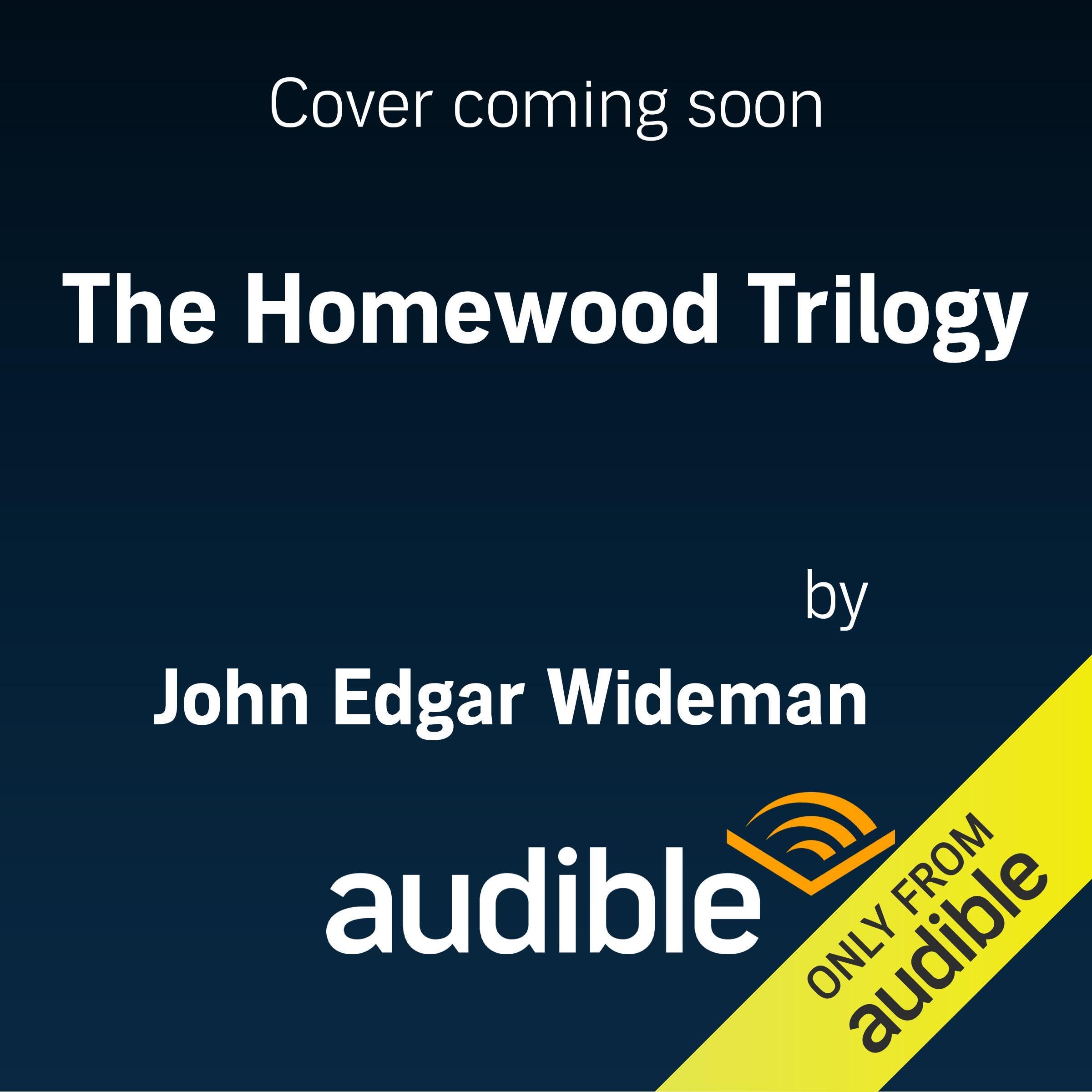 The Homewood Trilogy