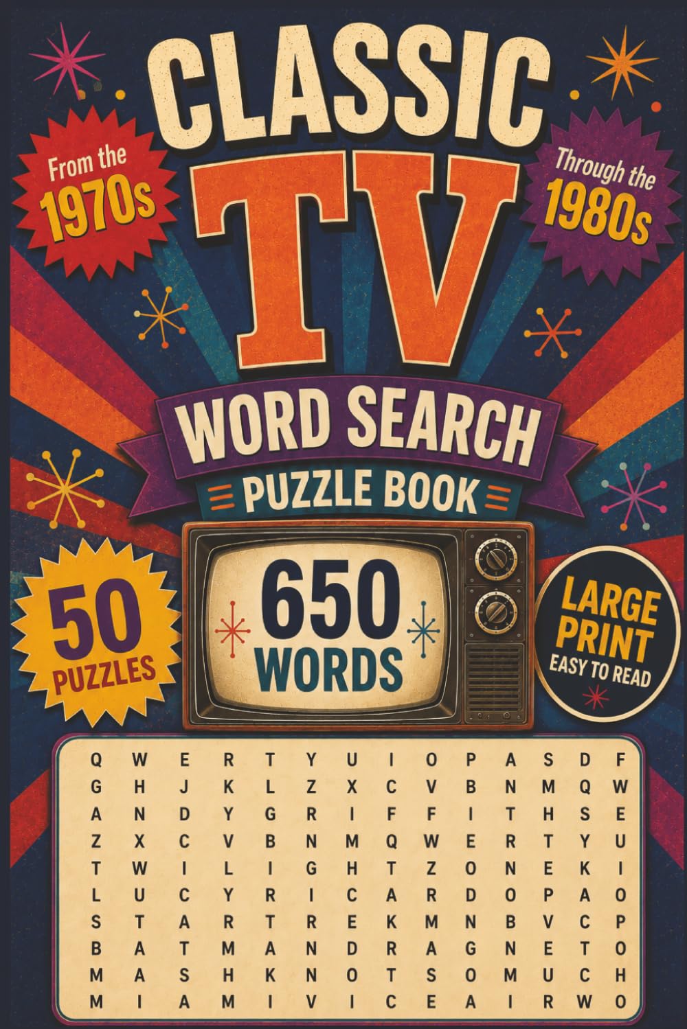 Classic TV Word Search 1970s to 1980s: 50 Iconic Shows, One Thrilling Word Search Challenge. Groovy Sitcoms, Radical Dramas, and Unforgettable Characters. Fun and Educational!