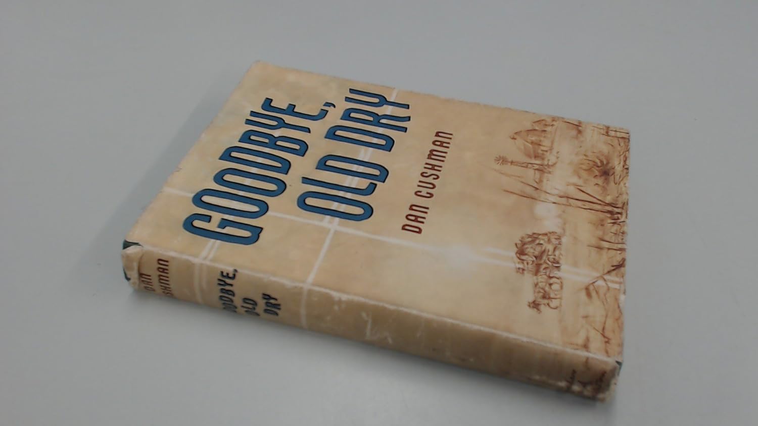 Goodbye, Old Dry Cushman, Dan Books