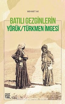 Bat l  Gezginleri Y r k-T rkmen  mgesi
