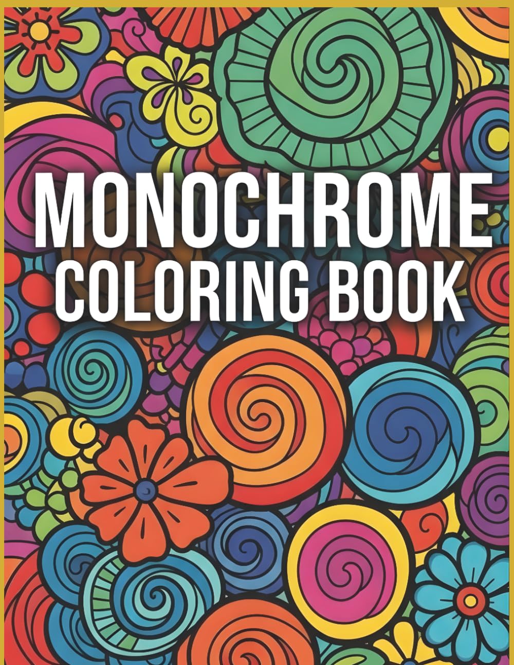 Cozy & Mindful Monochrome Coloring Book: Slow Down, Unplug, and Color Your Way to Calm