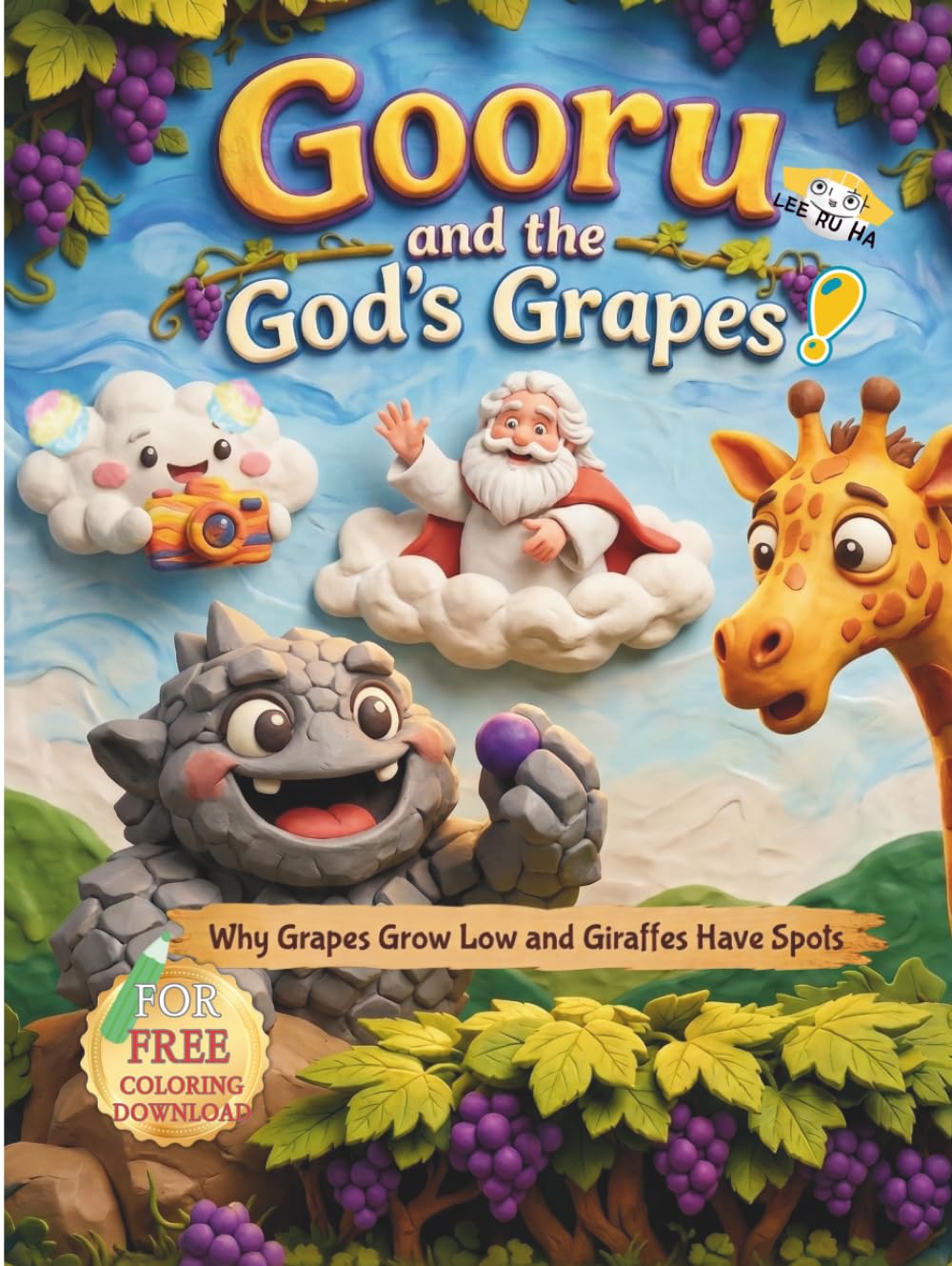 Gooru and the God’s Grapes!: Why Grapes Grow Low and Giraffes Have Spots (Monkey Palette A–Z Stories by RuHa)
