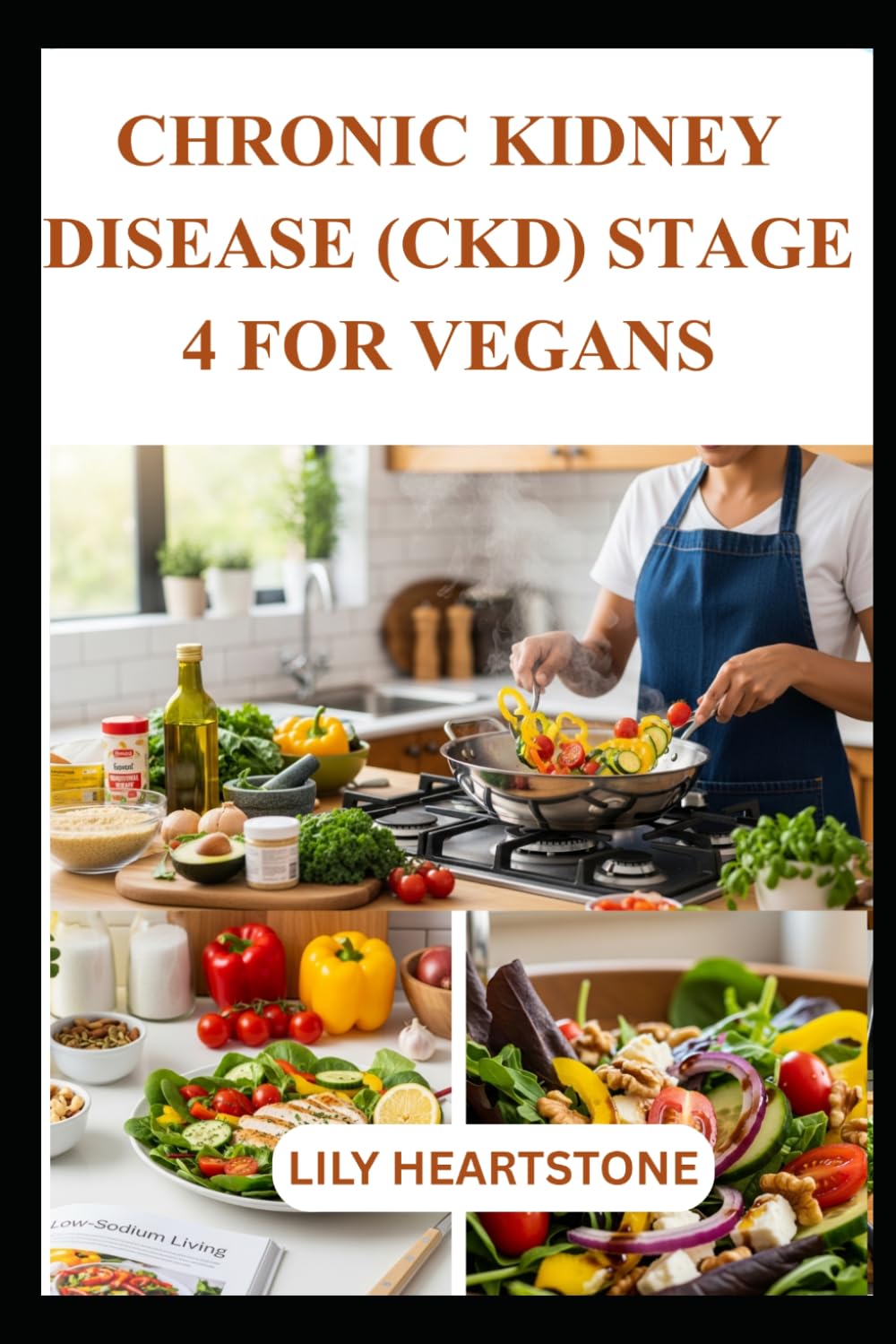 CHRONIC KIDNEY DISEASE (CKD) STAGE 4 FOR VEGANS: Delicious plant based recipe to support renal health