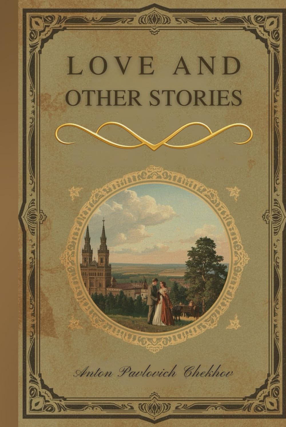 Love and Other Stories: Short Fiction Exploring Human Feeling, Ordinary Life, and Moral Ambiguity