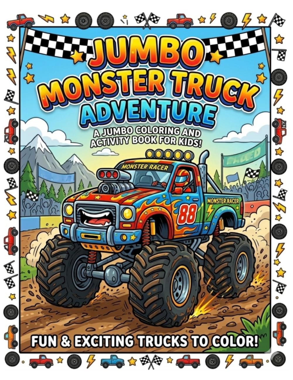 JUMBO Monster Truck Adventure: A Jumbo Coloring and Activity Book for Kids!: Exciting Monster Truck Coloring Pages and Fun Activities for Toddlers and ... Off-Road Racing Designs for Boys and Girls