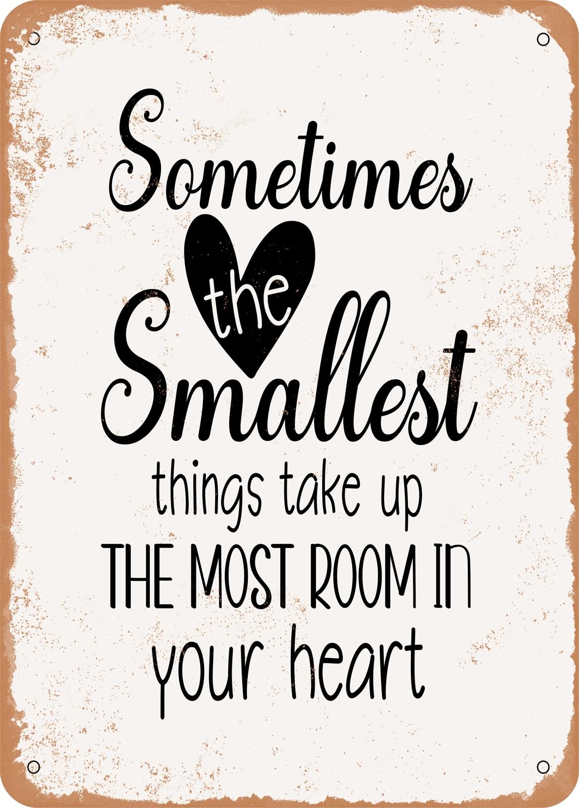 Metal Sign - Sometimes the Smallest Things - Vintage Look home decor