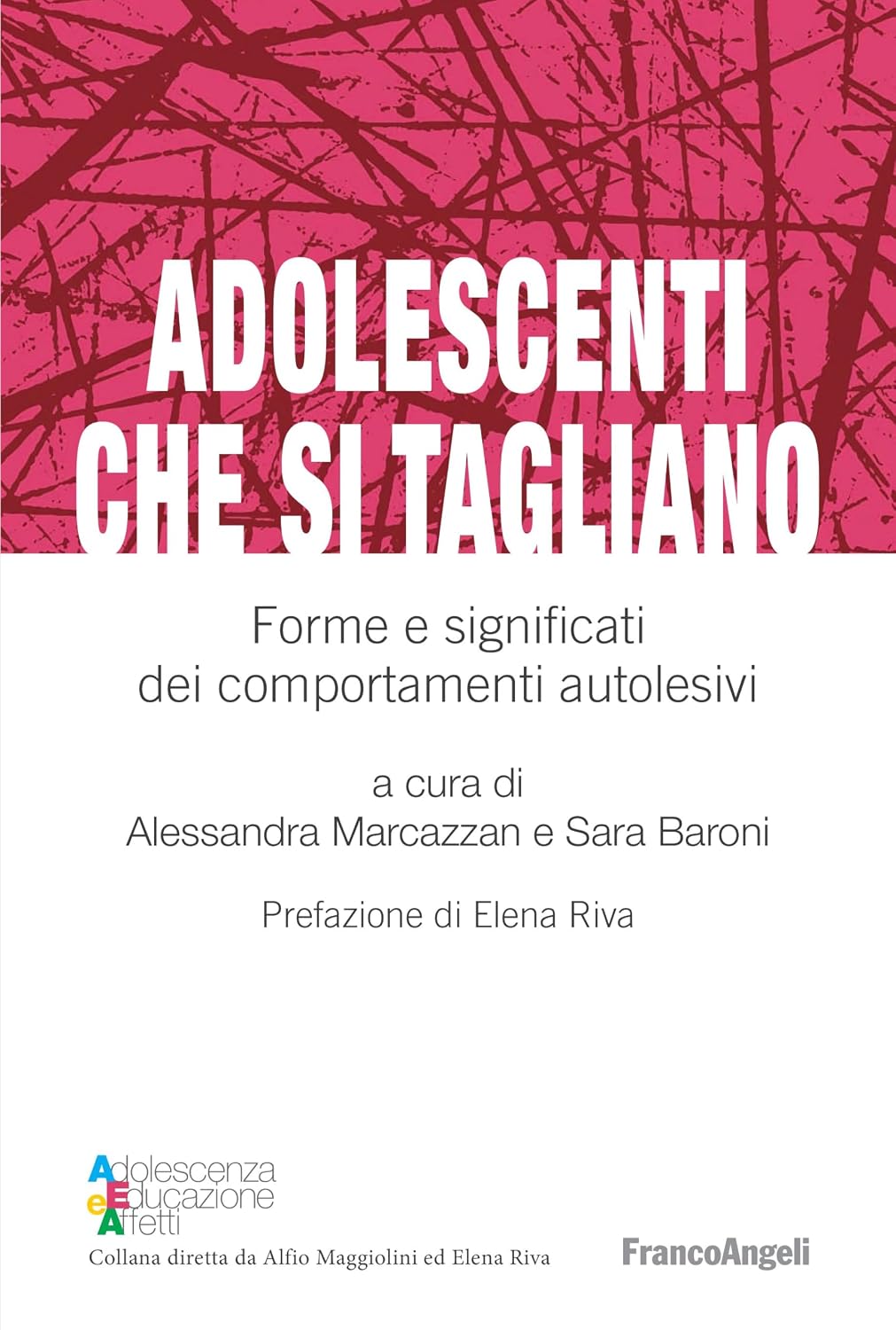 Adolescenti che si tagliano: Forme e significati dei comportamenti autolesivi (Italian Edition)