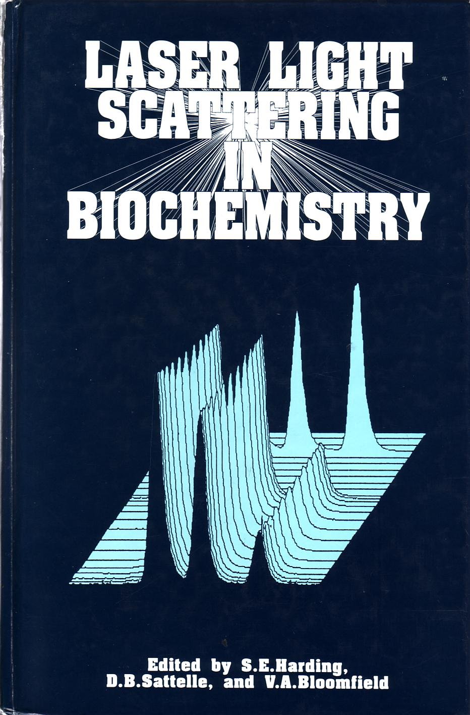 Laser Light Scattering in Biochemistry (Special Publication, Band 99)