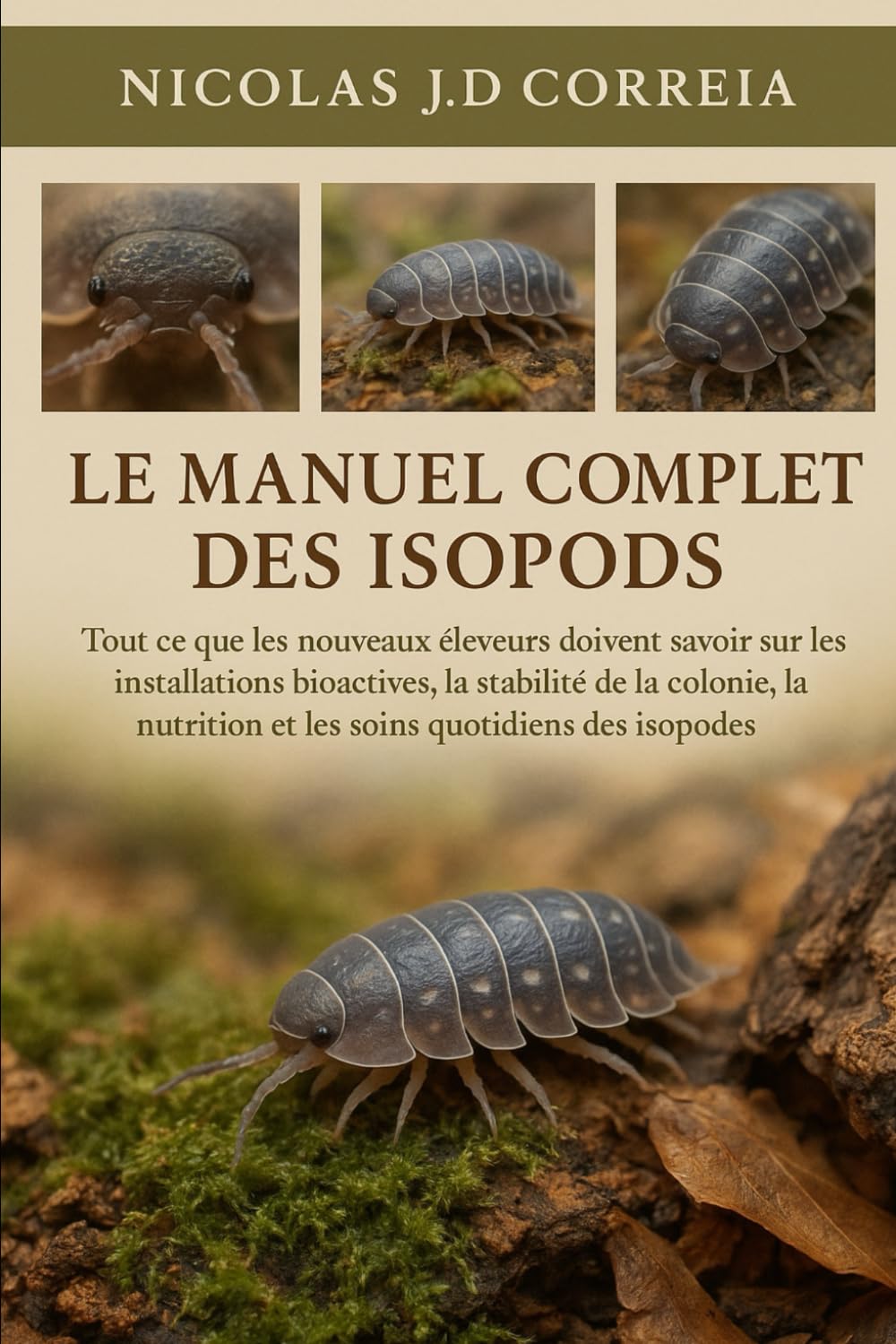 LE MANUEL COMPLET DES ISOPODS: Tout ce que les nouveaux éleveurs doivent savoir sur les installations bioactives, la stabilité de la colonie, la nutrition et les soins quotidiens des isopodes