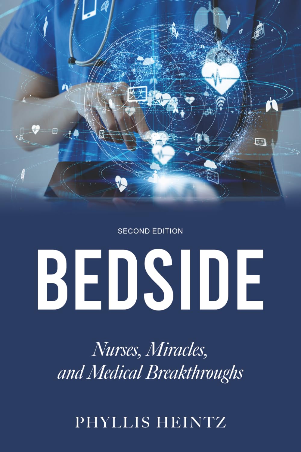 Bedside: Nurses, Miracles, and Medical Breathroughs