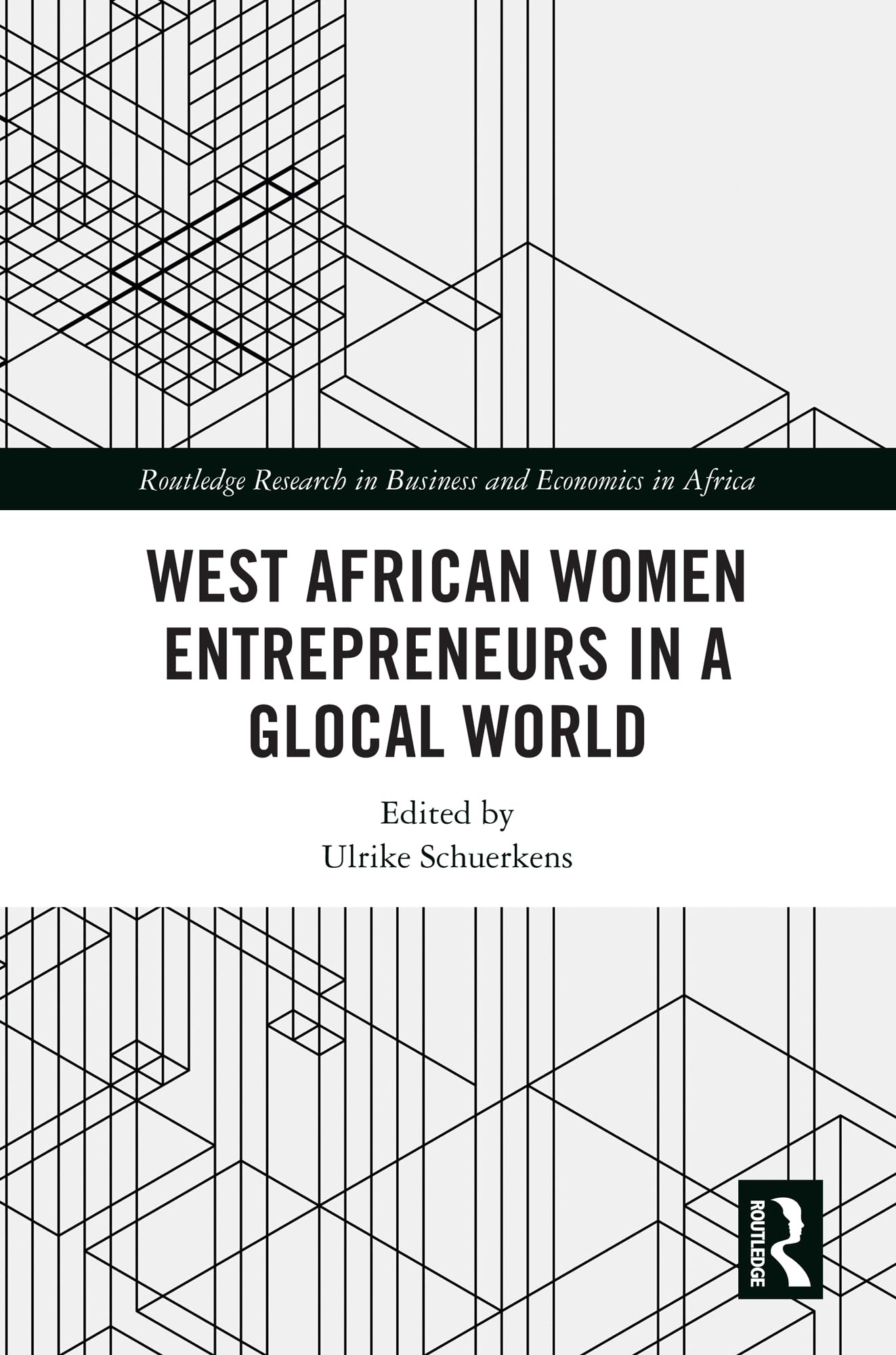 West African Women Entrepreneurs in a Glocal World (Routledge Research on African Economics)