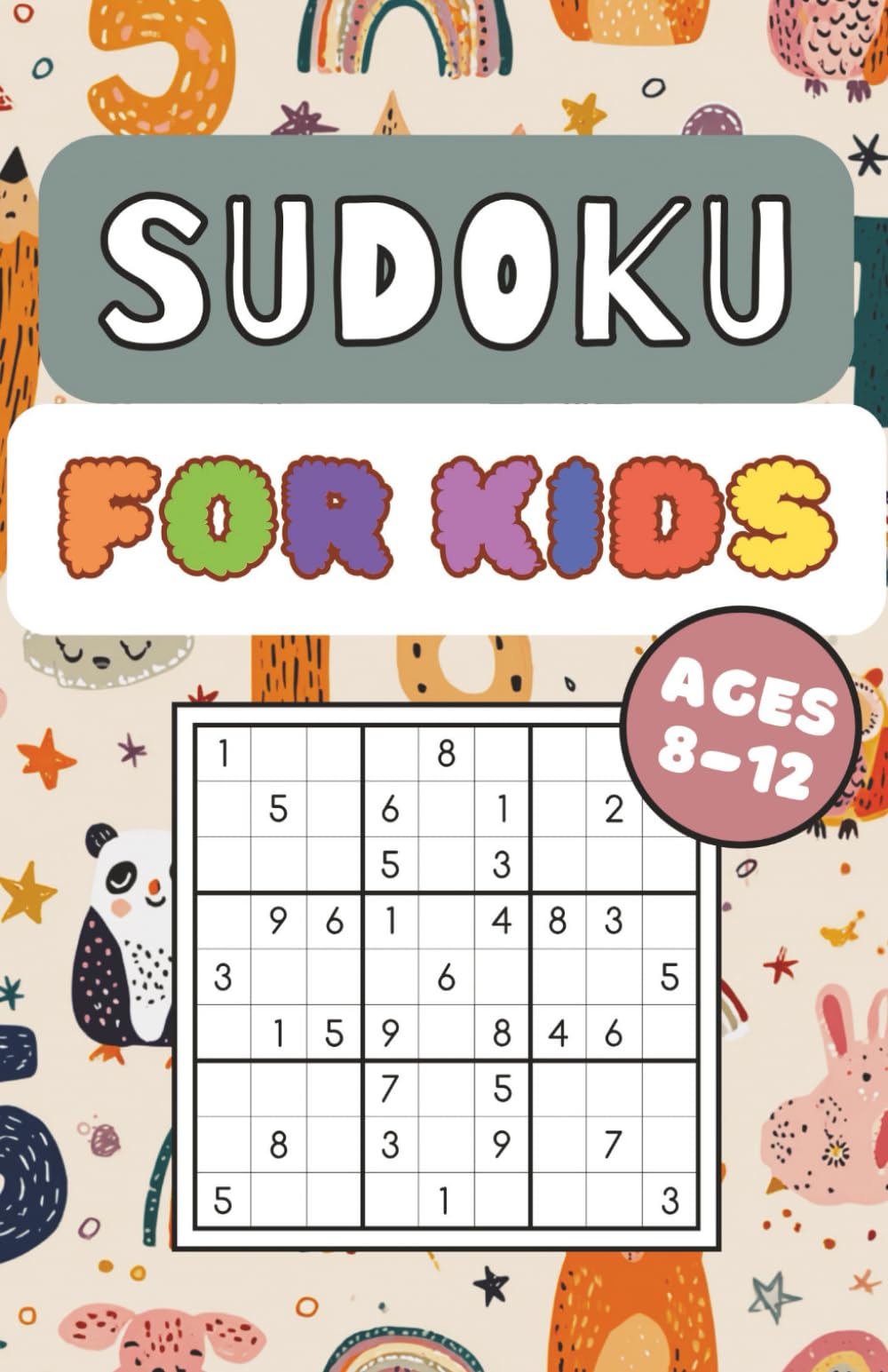 Sudoku for Kids 8-12: Beginner Sudoku for Kids with increasing difficulty and solutions | 9x9 Grids | Large Print | Made for Children | 5.5x8.5 inches